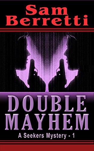 Double Mayhem Sam Berretti (A Seekers Mystery - 1)