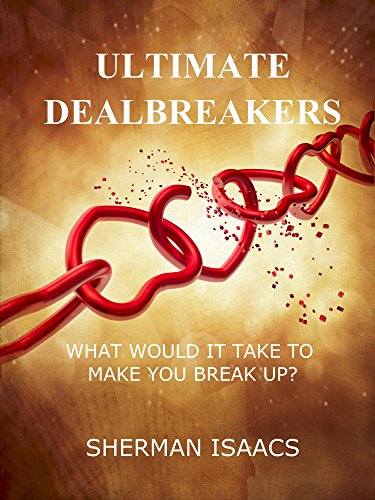 Ultimate Dealbreakers S.A. Wilson: What Would It Take to Make You Break Up?