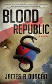 Blood Republic James Duncan