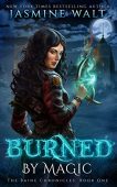 Burned By Magic Jasmine Walt