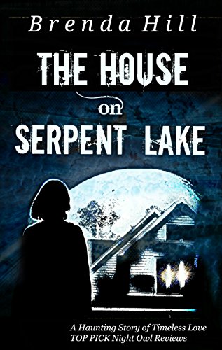 House on Serpent Lake : A Haunting Story of Timeless Love