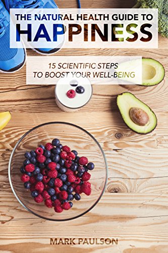 Natural Health Guide To : 15 Scientific Steps To Boost Your Well-Being