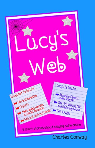 Lucy's Web: 6 short stories about staying safe online