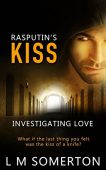 Rasputin's Kiss L.M. Somerton