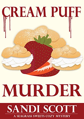 Cream Puff Murder  A Seagrass Sweets Cozy Mystery Book 1