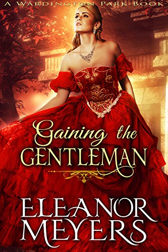 Regency Romance: Gaining The Gentleman