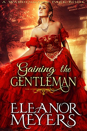 Regency Romance Gaining The Gentleman