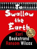 To Swallow the Earth Karl Beckstrand