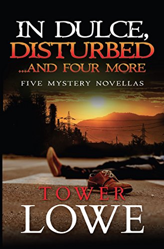In Dulce DisturbedAnd Four Tower Lowe
