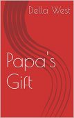 Papa's Gift Della West