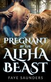 Pregnant By Alpha Beast F. Saunders