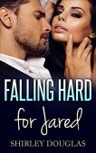 Falling HARD for Jared S. Douglas