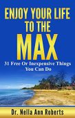 Enjoy Your Life to Dr. Nella Ann Roberts