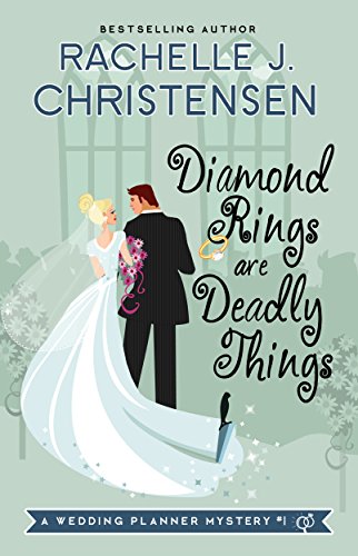 Diamond Rings Are Deadly Rachelle J. Christensen