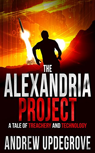 Alexandria Project Andrew Updegrove, a Tale of Treachery and Technology (Frank Adversego Thrillers Book 1)