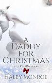A Daddy For Christmas Haley Monroe