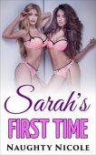 Sarah's First Time Naughty Nicole