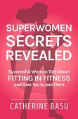 Superwomen Secrets Revealed Catherine Basu