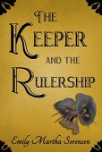 Keeper and the Rulership Emily Martha Sorensen