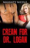 Cream For Dr Logan Naughty Nicole