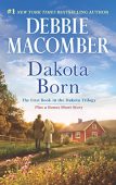 Dakota Born (Dakota Series) Debbie Macomber