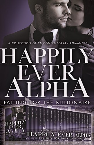 Happily Ever Alpha : Falling for the Billionaire