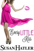 Every Little Kiss Susan Hatler