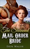 Shunned Mail Order Bride Erin   Walsh