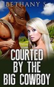 Courted By BIG Cowboy Bethany   S.