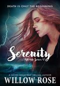 Serenity (Afterlife Book 2) Willow Rose