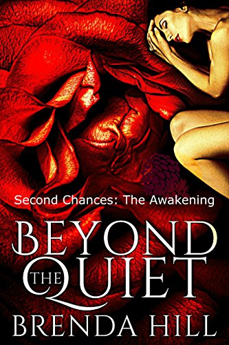 Beyond the Quiet : Second Chances: The Awakening 
