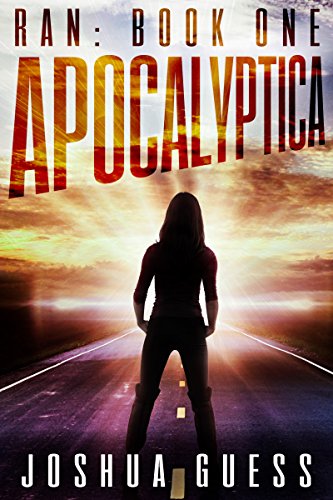 Apocalyptica Joshua Guess (Ran Book 1)