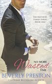 No More Wasted Time Beverly Preston