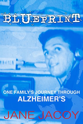 Blueprint: One Family's Journey Through Alzheimer's