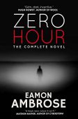 Zero Hour Complete Novel Eamon Ambrose