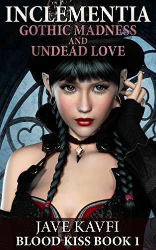 Inclementia  Gothic madness and undead love