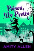 Poison My Pretty Amity Allen
