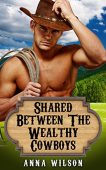 Shared Between Wealthy Cowboys A. Wilson