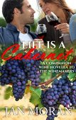 Life is a Cabernet Jan Moran