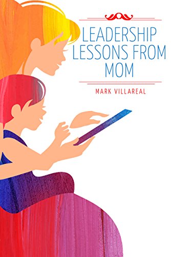 Leadership Lessons From Mom 