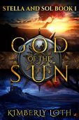 God of the Sun Kimberly Loth