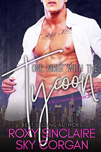 One Night With Tycoon : A Billionaire Romance