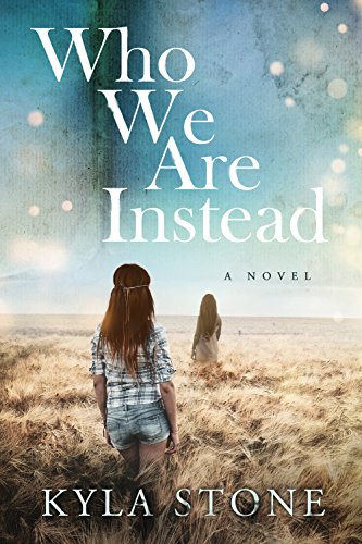 Who We Are Instead Kyla Stone