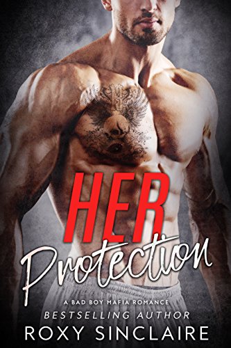 Her Protection : A Bad Boy Mafia Romance