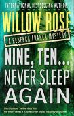 Nine Ten Never Sleep Willow Rose