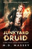 Junkyard Druid M.D. Massey