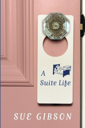 A Suite Life Sue Gibson (Suite Love Series, Book 2)