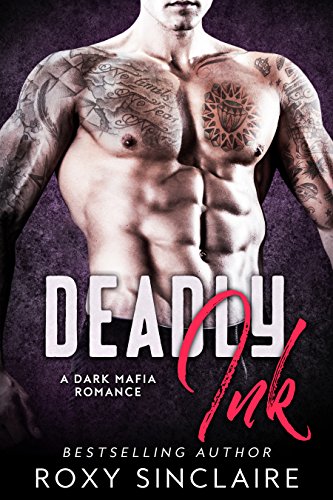 Deadly Ink : A Dark Mafia Romance