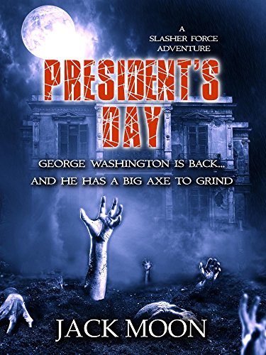 President's Day: A Slasher Force Adventure