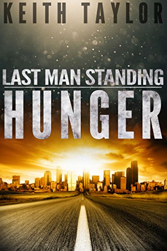 HUNGER: Last Man Standing Book One
